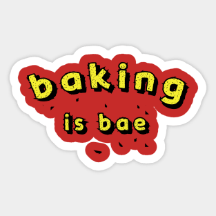 Baking Is Bae T-Shirt Fun Baker Tee Shirt Sticker